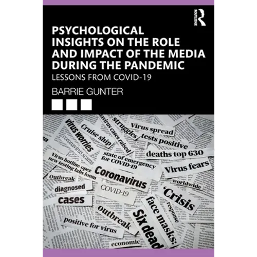 Psychological Insights on the Role and Impact of the Media During the Pandemic: Lessons from Covid-19 - Paperback