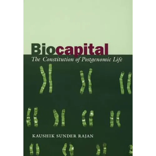 Biocapital: The Constitution of Postgenomic Life - Paperback