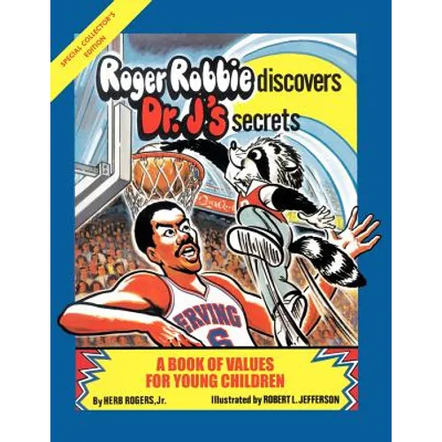 Roger Robbie Discovers Dr. J's Secrets: A Book of Values for Young Children - Paperback