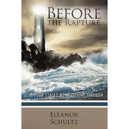 Before the Rapture: The Four Stages We Must Live Through - Paperback
