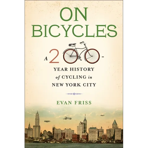 On Bicycles: A 200-Year History of Cycling in New York City - Paperback