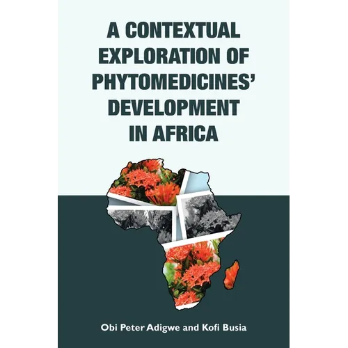 A Contextual Exploration of Phytomedicines' Development in Africa - Paperback