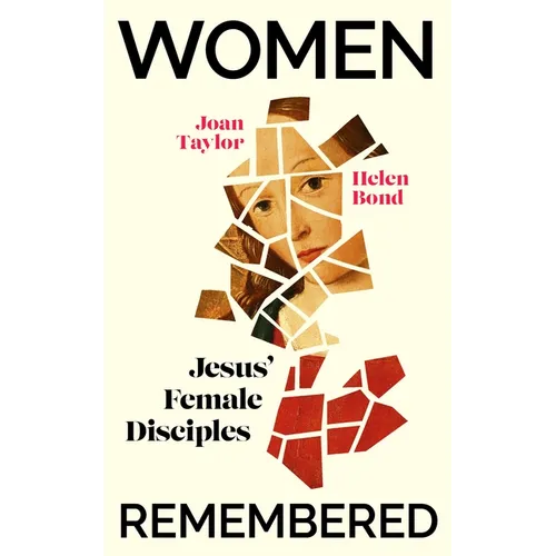 Women Remembered: Jesus' Female Disciples - Paperback