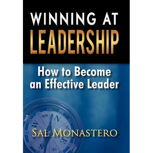 Winning at Leadership: How to Become an Effective Leader - Paperback