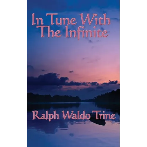 In Tune with the Infinite - Hardcover