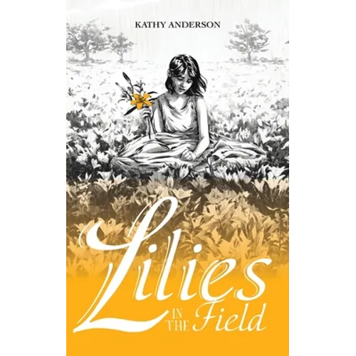 Lilies in the Field - Paperback