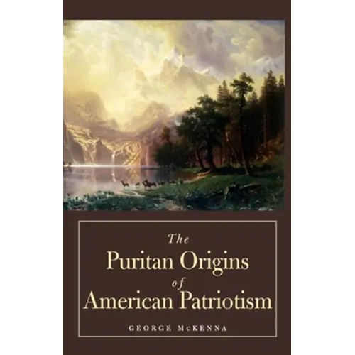 The Puritan Origins of American Patriotism - Paperback
