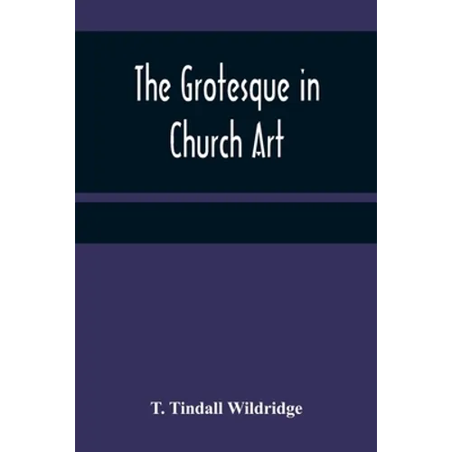 The Grotesque in Church Art - Paperback