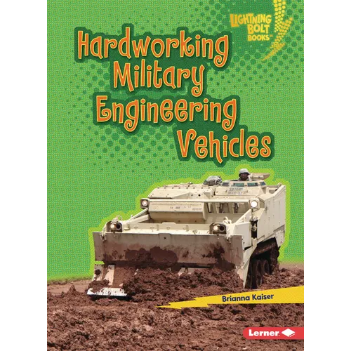 Hardworking Military Engineering Vehicles - Paperback