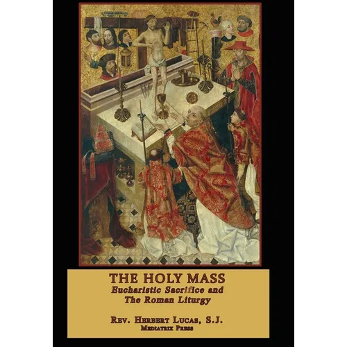 The Holy Mass: In two volumes - Hardcover