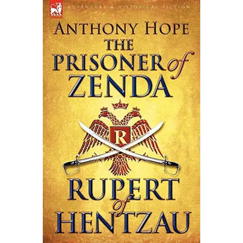 The Prisoner of Zenda & Its Sequel Rupert of Hentzau - Paperback