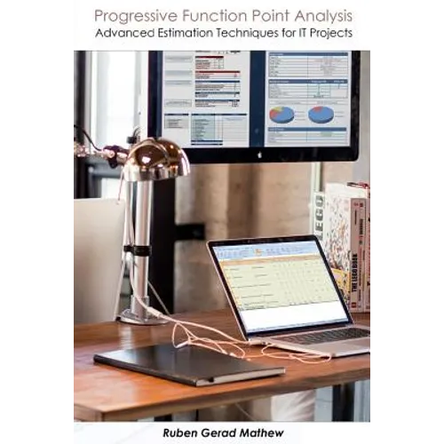 Progressive Function Point Analysis: Advanced Estimation Techniques for IT Projects - Paperback