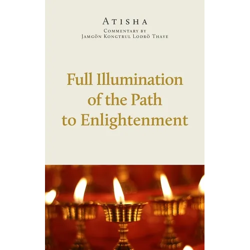 Full Illumination of the Path to Enlightenment - Paperback