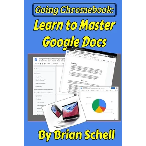 Going Chromebook: Learn to Master Google Docs - Paperback