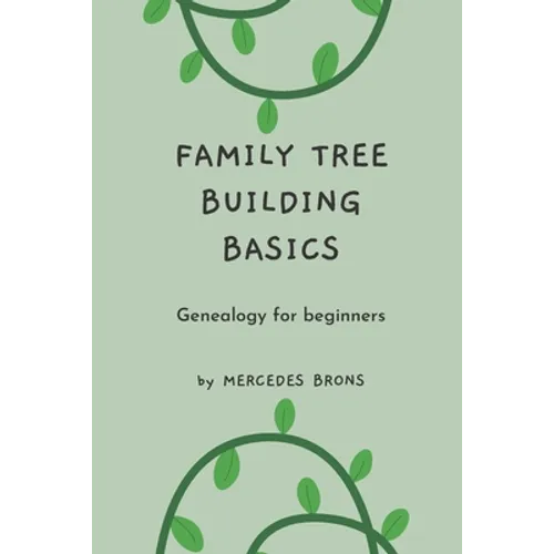 Family Tree Building Basics: A Book for Beginners - Paperback