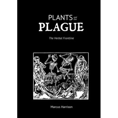 Plants and the Plague: The Herbal Frontline - Paperback