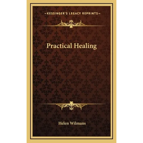 Practical Healing - Hardcover