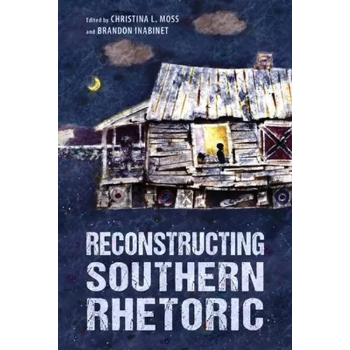 Reconstructing Southern Rhetoric - Hardcover