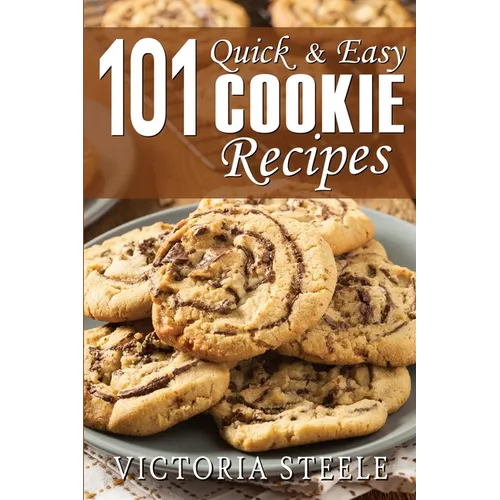 101 Quick & Easy Cookie Recipes - Paperback