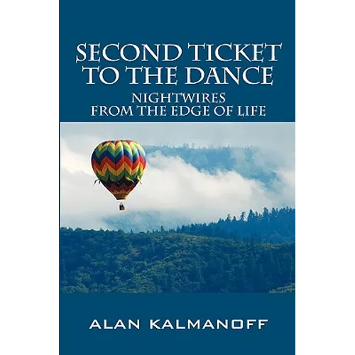 Second Ticket to the Dance: Nightwires from the Edge of Life - Paperback
