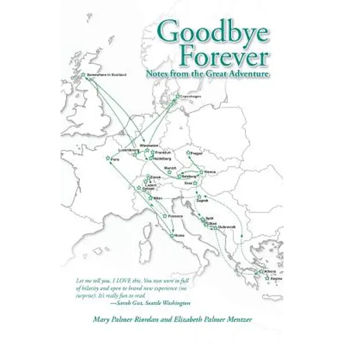 Goodbye Forever: Notes from the Great Adventure - Paperback