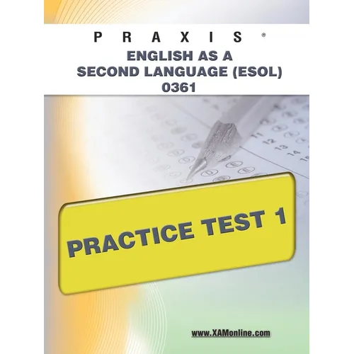 Praxis English as a Second Language (Esol) 0361 Practice Test 1 - Paperback