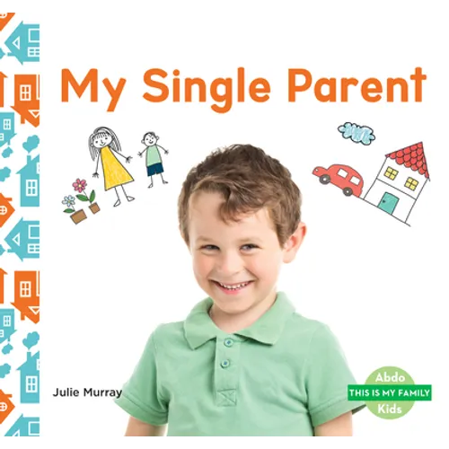 My Single Parent - Library Binding