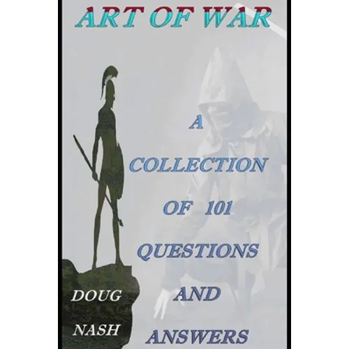 Art of War a Collection of 101 Questions and Answers - Paperback