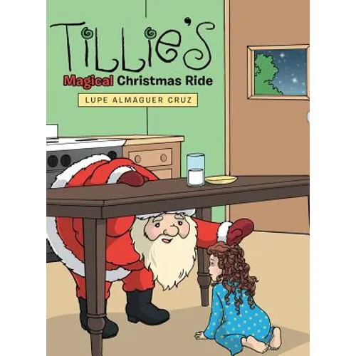 Tillie's Magical Christmas Ride - Hardcover
