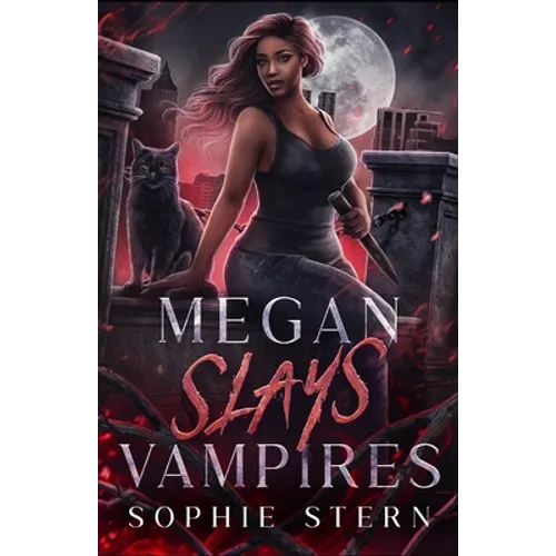 Megan Slays Vampires: A Vampire Shifter Romance - Paperback