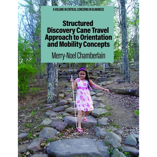 Structured Discovery Cane Travel Approach to Orientation and Mobility Concepts - Paperback