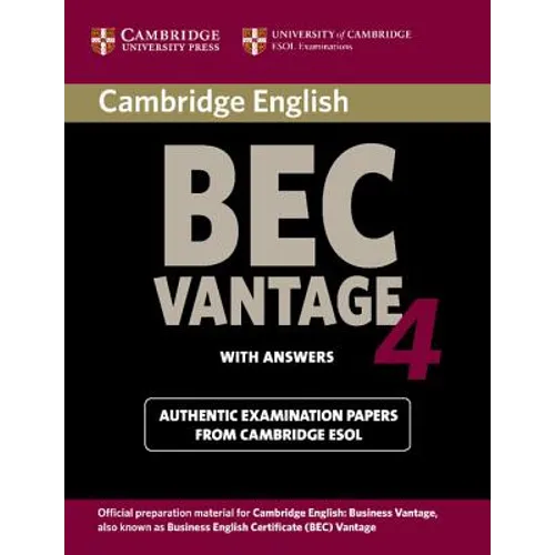 Cambridge Bec 4 Vantage Student's Book with Answers: Examination Papers from University of Cambridge ESOL Examinations - Paperback