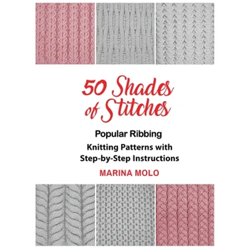 50 Shades of Stitches - Vol 1: Popular Ribbing - Hardcover