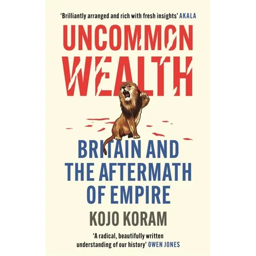 Uncommon Wealth: Britain and the Aftermath of Empire - Paperback