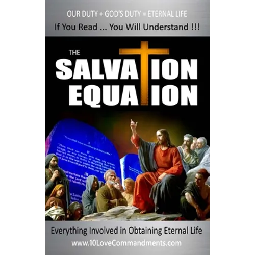The Salvation Equation: Everything Involved In Obtaining Eternal Life - Paperback