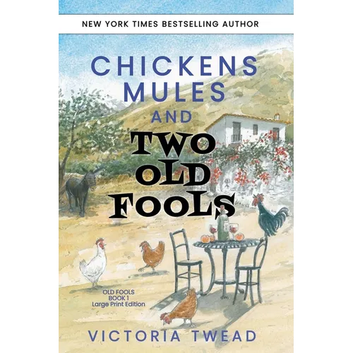Chickens, Mules and Two Old Fools - LARGE PRINT - Paperback