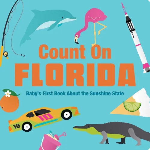 Count on Florida: Baby's First Book about the Sunshine State - Board Book