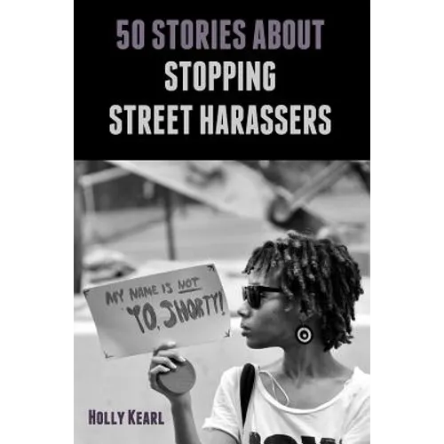 50 Stories about Stopping Street Harassers - Paperback
