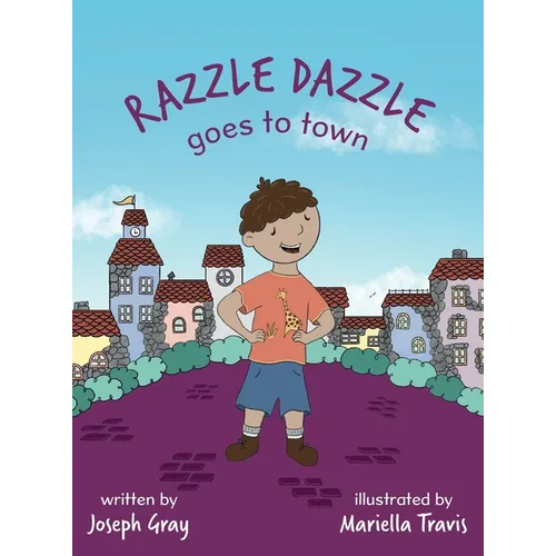 Razzle Dazzle Goes to Town - Hardcover