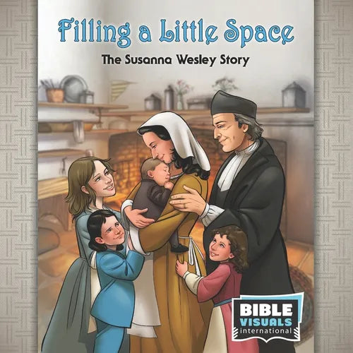 Filling a Little Space: The Susanna Wesley Story - Paperback