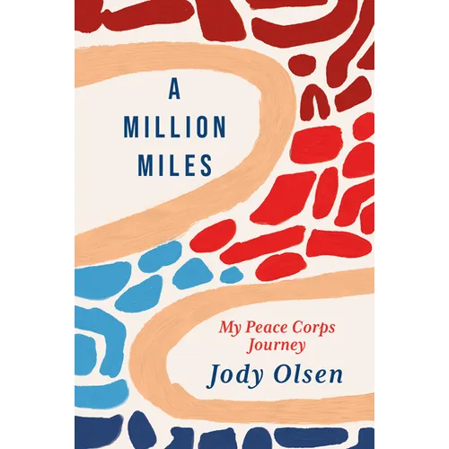 A Million Miles: My Peace Corps Journey - Hardcover