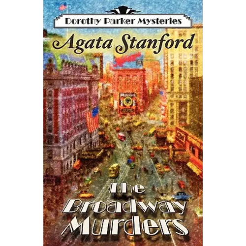 The Broadway Murders: A Dorothy Parker Mystery - Paperback