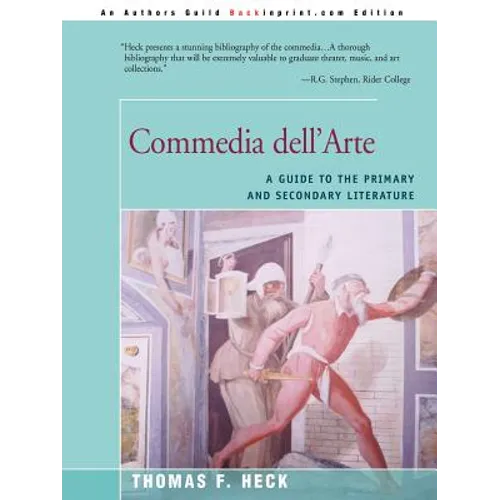 Commedia Dell'arte: A Guide to the Primary and Secondary Literature - Paperback