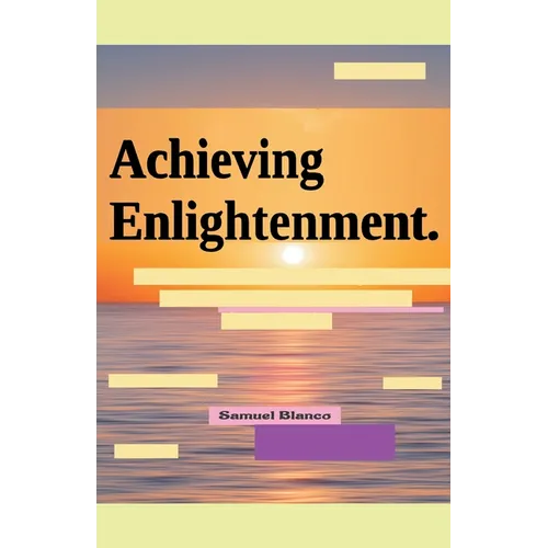 Achieving Enlightenment. - Paperback