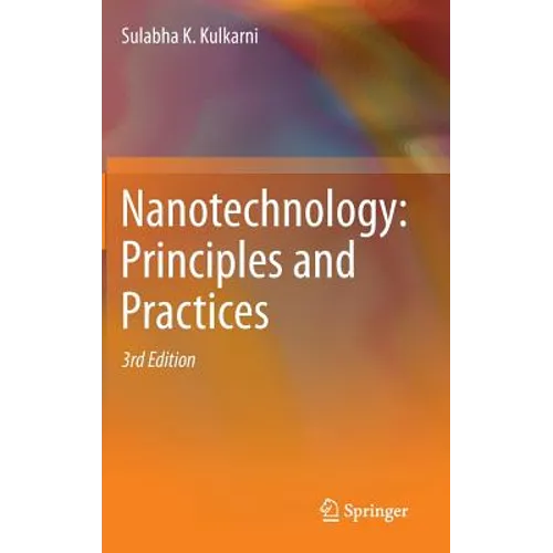 Nanotechnology: Principles and Practices - Hardcover
