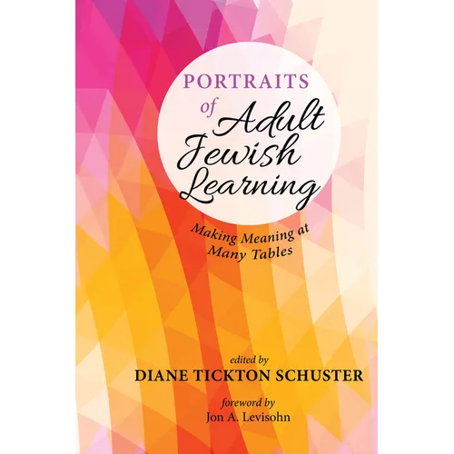 Portraits of Adult Jewish Learning: Making Meaning at Many Tables - Hardcover