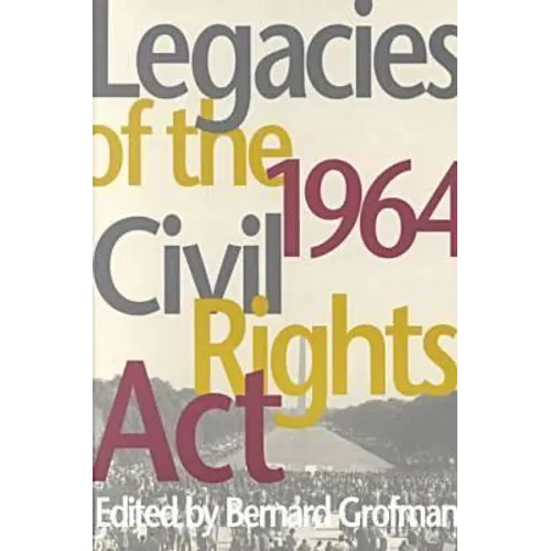 Legacies of the 1964 Civil Rights ACT - Paperback