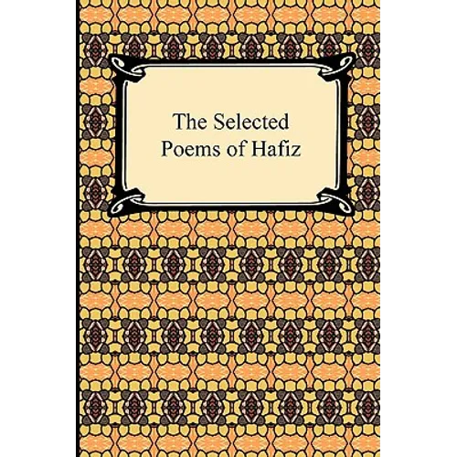 The Selected Poems of Hafiz - Paperback