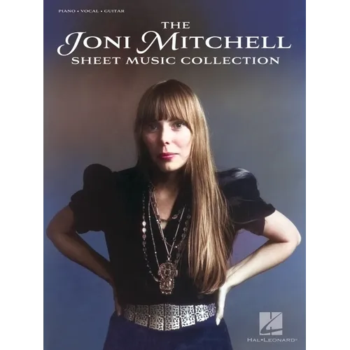 The Joni Mitchell Sheet Music Collection: 32 Hits Arranged for Piano, Vocal and Guitar - Paperback