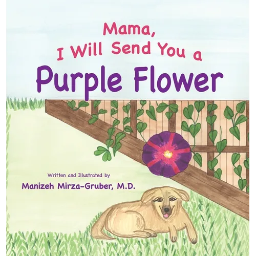 Mama, I Will Send You a Purple Flower - Hardcover